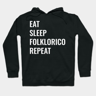 Eat Sleep Folklorico Repeat Hoodie